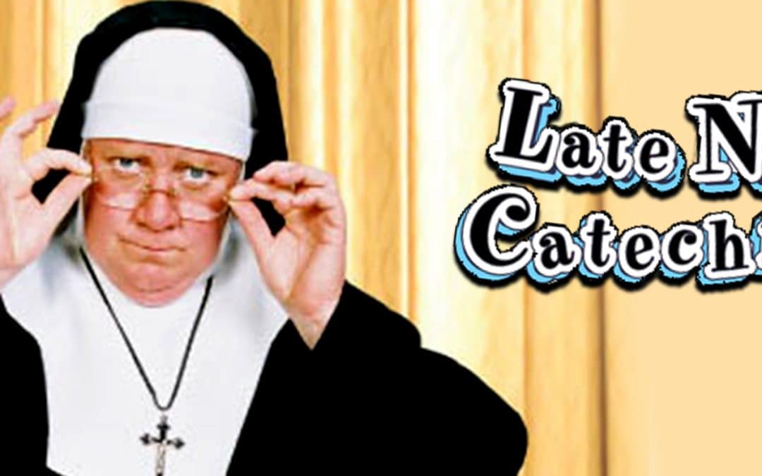 Late Nite Catechism