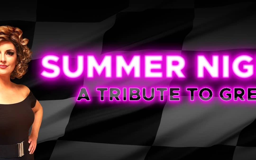 Summer Nights: A Tribute to Grease