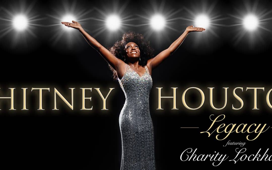 The Whitney Houston Experience starring Charity Lockhart